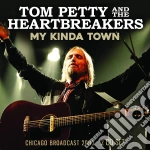 Tom Petty & The Heartbreakers - My Kinda Town (2 Cd) cd