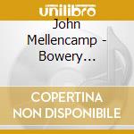 John Mellencamp - Bowery Ballroom 1998 cd musicale