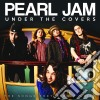 Pearl Jam - Under The Covers cd