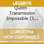 Queen - Transmission Impossible (3 Cd) cd