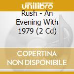 Rush - An Evening With 1979 (2 Cd) cd