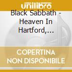 Black Sabbath - Heaven In Hartford, Connecticut Broadcast 1980 cd