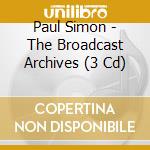Paul Simon - The Broadcast Archives (3 Cd) cd