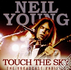 Neil Young - Touch The Sky cd musicale