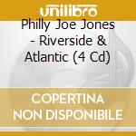 Philly Joe Jones - Riverside & Atlantic (4 Cd) cd