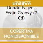 Donald Fagen - Feelin Groovy (2 Cd) cd
