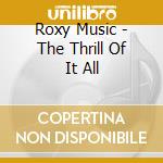 Roxy Music - The Thrill Of It All cd
