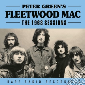 Peter Green's Fleetwood Mac - The 1968 Sessions cd musicale