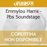 Emmylou Harris - Pbs Soundstage cd