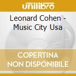 Leonard Cohen - Music City Usa cd