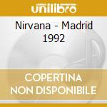 Nirvana - Madrid 1992 cd