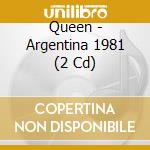 Queen - Argentina 1981 (2 Cd) cd musicale