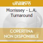 Morrissey - L.A. Turnaround cd