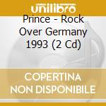 Prince - Rock Over Germany 1993 (2 Cd) cd musicale