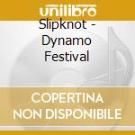 Slipknot - Dynamo Festival cd musicale
