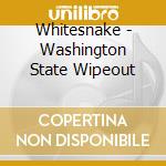 Whitesnake - Washington State Wipeout cd