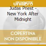 Judas Priest - New York After Midnight cd
