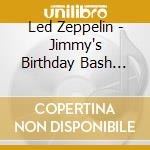 Led Zeppelin - Jimmy's Birthday Bash (Albert Hall, January 1970) (2 Cd) cd