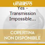 Yes - Transmission Impossible (3Cd) cd musicale
