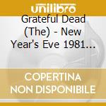 Grateful Dead (The) - New Year's Eve 1981 (3 Cd) cd musicale