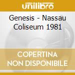 Genesis - Nassau Coliseum 1981 cd musicale