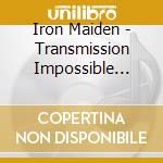 Iron Maiden - Transmission Impossible (3Cd) cd
