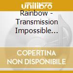 Rainbow - Transmission Impossible (3Cd) cd