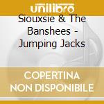 Siouxsie & The Banshees - Jumping Jacks cd musicale