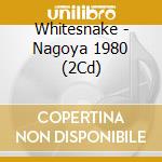 Whitesnake - Nagoya 1980 (2Cd) cd