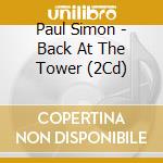 Paul Simon - Back At The Tower (2Cd) cd musicale