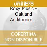 Roxy Music - Oakland Auditorium 1979 cd musicale