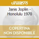 Janis Joplin - Honolulu 1970 cd