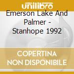Emerson Lake And Palmer - Stanhope 1992 cd musicale