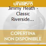 Jimmy Heath - Classic Riverside Albums (4 Cd) cd