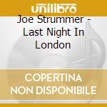 Joe Strummer - Last Night In London cd