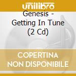 Genesis - Getting In Tune (2 Cd) cd