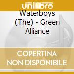 Waterboys (The) - Green Alliance cd musicale