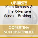 Keith Richards & The X-Pensive Winos - Busking In Boston (2 Cd) cd