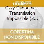 Ozzy Osbourne - Transmission Impossible (3 Cd) cd
