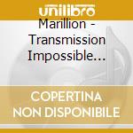 Marillion - Transmission Impossible (3Cd) cd
