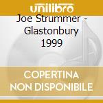 Joe Strummer - Glastonbury 1999 cd