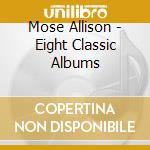 Mose Allison - Eight Classic Albums cd