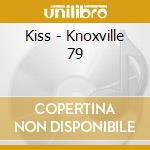 Kiss - Knoxville 79 cd