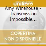 Amy Winehouse - Transmission Impossible (3Cd) cd