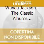 Wanda Jackson - The Classic Albums Collection cd