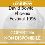 David Bowie - Phoenix Festival 1996 cd