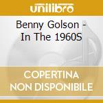 Benny Golson - In The 1960S cd