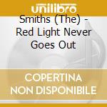 Smiths (The) - Red Light Never Goes Out cd