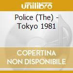 Police (The) - Tokyo 1981 cd