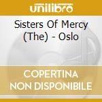 Sisters Of Mercy (The) - Oslo cd